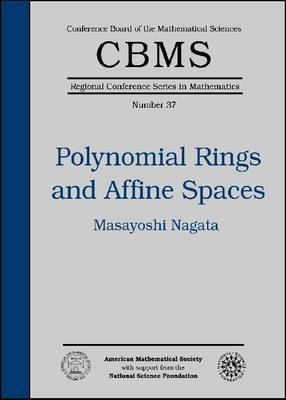 Polynomial Rings and Affine Spaces - Masayoshi Nagata