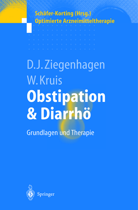 Obstipation und Diarrhö - Dieter J. Ziegenhagen, Wolfgang Kruis