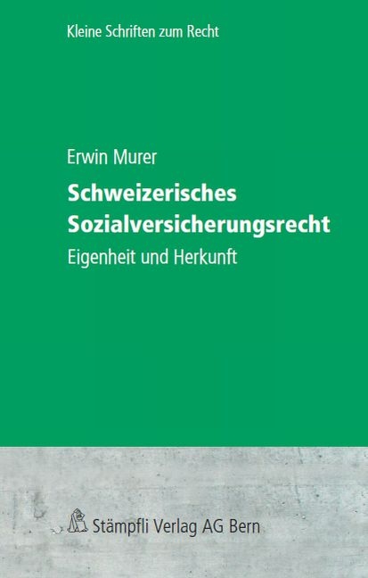 Schweizerisches Sozialversicherungsrecht - Erwin Murer