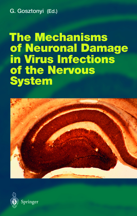 The Mechanisms of Neuronal Damage in Virus Infections of the Nervous System - 