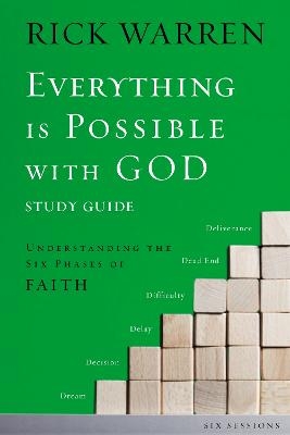 Everything is Possible with God Bible Study Guide - Rick Warren