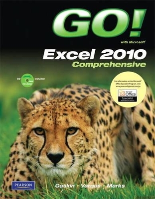 GO! with Microsoft Excel 2010, Comprehensive - Shelley Gaskin, Alicia Vargas, Suzanne Marks