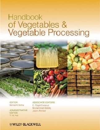 Handbook of Vegetables and Vegetable Processing - Nirmal Sinha, Y. H. Hui, E. Özgül Evranuz, Muhammad Siddiq, Jasim Ahmed