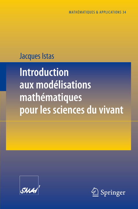 Introduction aux modélisations mathématiques pour les sciences du vivant - Jacques Istas