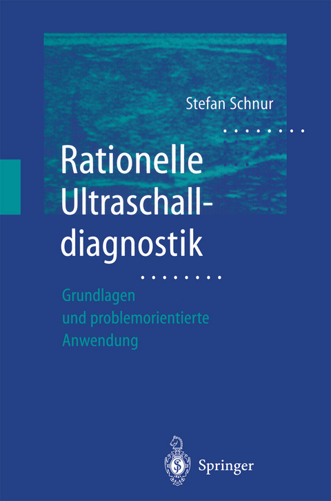 Rationelle Ultraschalldiagnostik - Stefan Schnur