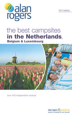 Alan Rogers the Best Campsites in Netherlands, Belgium & Luxembourg -  Alan Rogers Guides