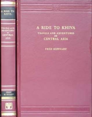 A Ride to Khiva - Fred Burnaby