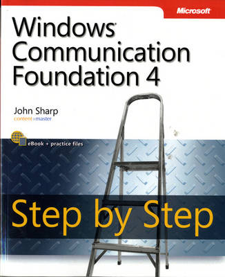 Windows Communication Foundation 4 Step by Step - John Sharp