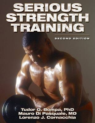 Serious Strength Training - Tudor Bompa, Lorenzo J. Cornacchia