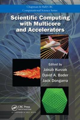 Scientific Computing with Multicore and Accelerators - 