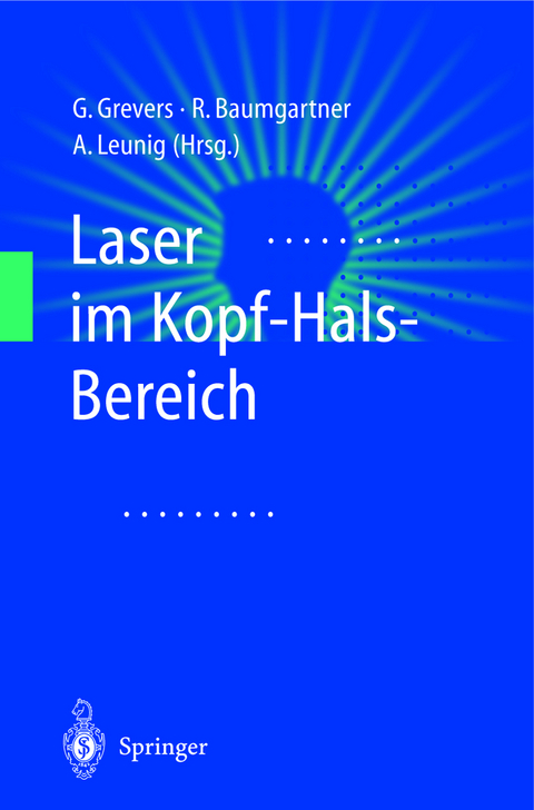 Laser im Kopf-Hals-Bereich - G. Grevers, R. Baumgartner, A. Leunig