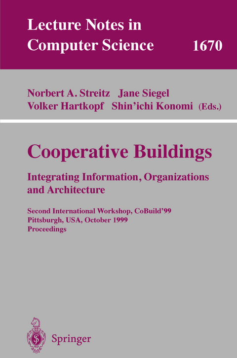 Cooperative Buildings. Integrating Information, Organizations, and Architecture - 