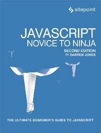 JavaScript: Novice to Ninja - Darren Jones