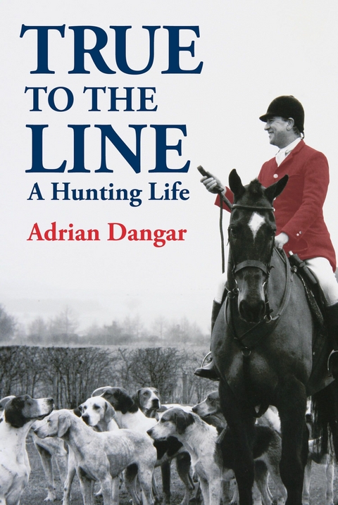 True to the Line -  Adrian Dangar