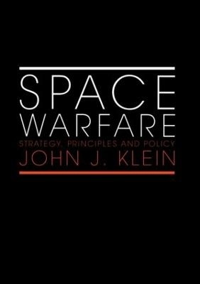 Space Warfare - John J. Klein