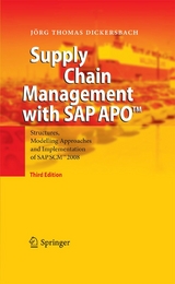 Supply Chain Management with SAP APO™ - Jörg Thomas Dickersbach