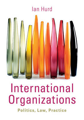 International Organizations - Ian Hurd