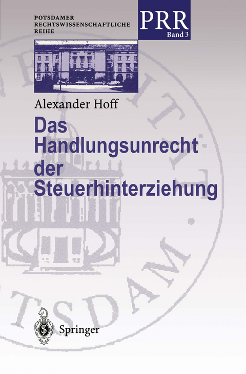 Das Handlungsunrecht der Steuerhinterziehung - Alexander Hoff