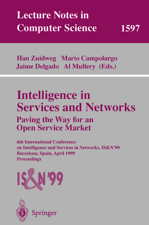 Intelligence in Services and Networks. Paving the Way for an Open Service Market - 