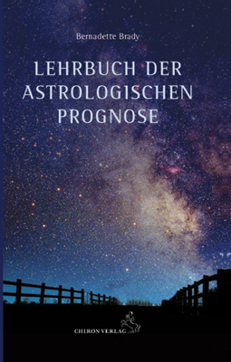 Lehrbuch der astrologischen Prognose - Bernadette Brady