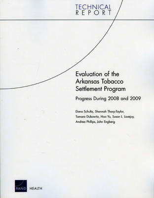 Evaluation of the Arkansas Tobacco Settlement Program - Dana Schultz, Shannah Tharp-Taylor, Tamara Dubowitz, Hao Yu, Susan L. Lovejoy