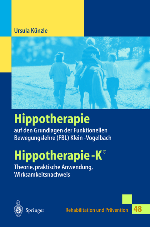 Hippotherapie auf den Grundlagen der Funktionellen Bewegungslehre Klein-Vogelbach - Ursula Künzle