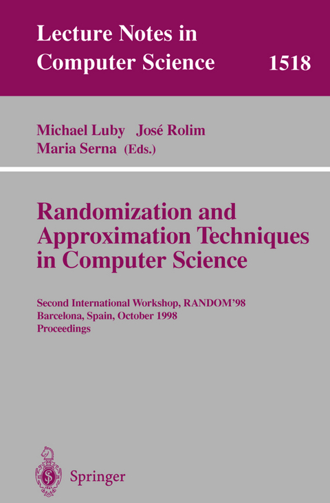 Randomization and Approximation Techniques in Computer Science - 