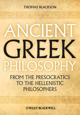 Ancient Greek Philosophy - Thomas A. Blackson