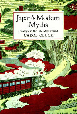 Japan's Modern Myths - Carol Gluck