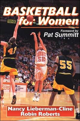 Basketball for Women - Nancy Lieverman-Cline, Robin Roberts, Nancy Lieberman-Cline