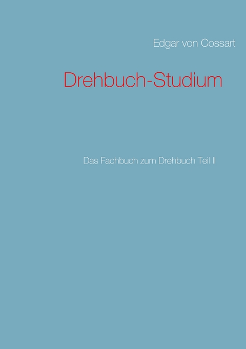 Drehbuch-Studium - Edgar Von Cossart