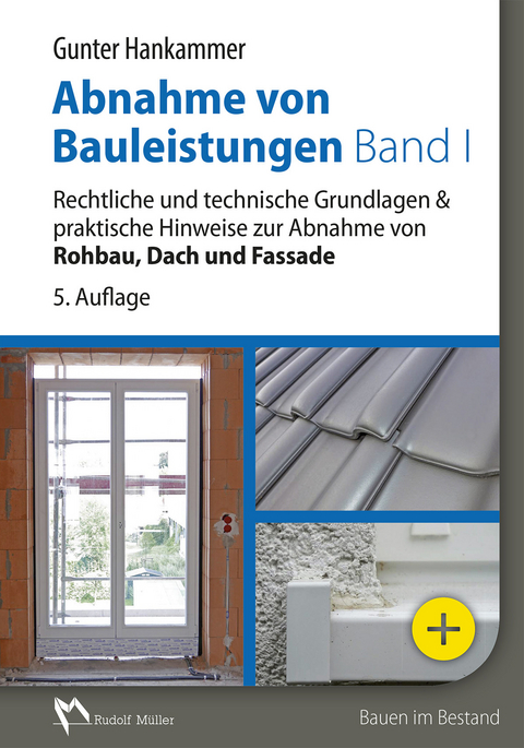 Abnahme von Bauleistungen Band 1 - E-Book (PDF) -  Gunter Hankammer