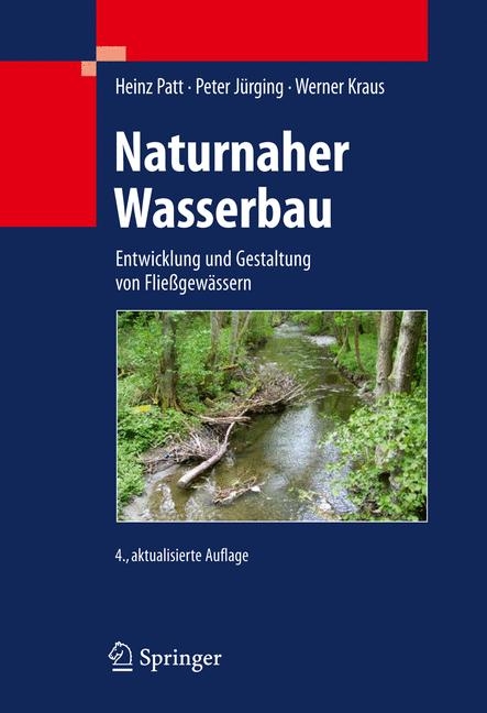 Naturnaher Wasserbau - Heinz Patt, Peter Jürging, Werner Kraus