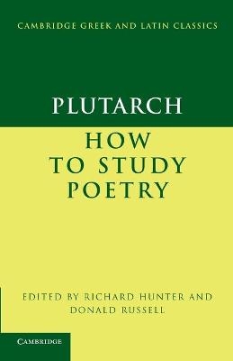 Plutarch: How to Study Poetry (De audiendis poetis) -  Plutarch