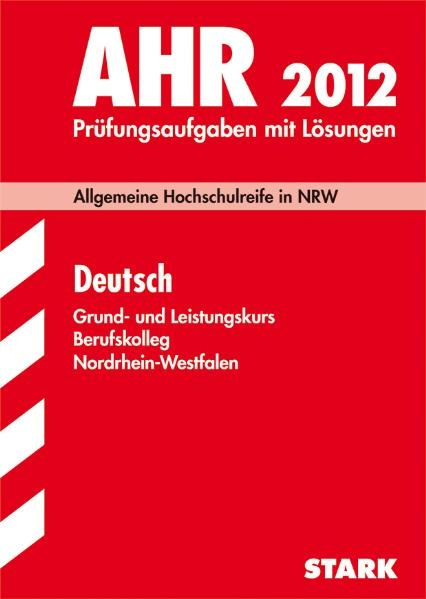 Berufskolleg Nordrhein-Westfalen / Deutsch Grund- und Leistungskurs 2012 - Reinhold Frigge, Konstantindos Drossos