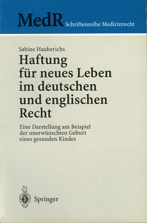 Haftung für neues Leben im deutschen und englischen Recht - Sabine Hauberichs