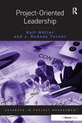 Project-Oriented Leadership - Ralf Muller, J Rodney Turner