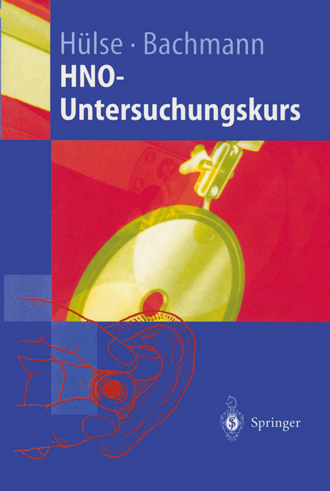 HNO-Untersuchungskurs - Manfred Hülse, Walter Bachmann