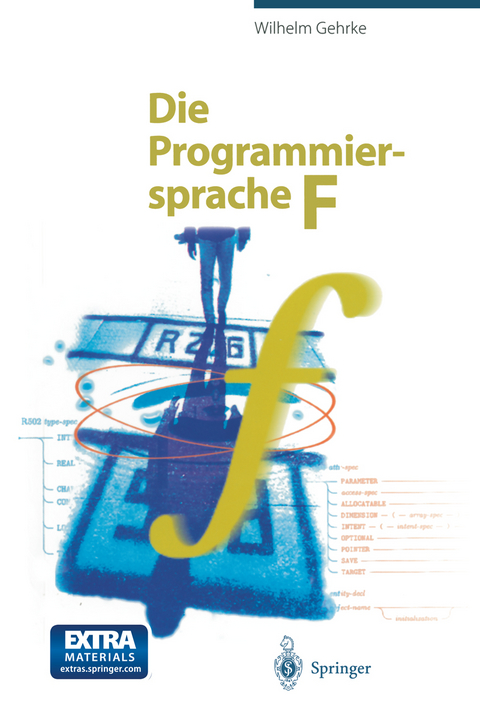 Die Programmiersprache F - Wilhelm Gehrke