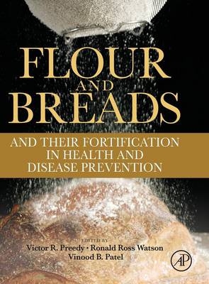 Flour and Breads and their Fortification in Health and Disease Prevention - 