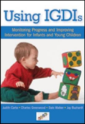 Using IGDIs - Judith J. Carta, Charles R. Greenwood, Dale Walker, Jay Buzhardt