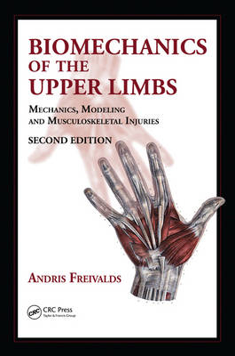 Biomechanics of the Upper Limbs - Andris Freivalds