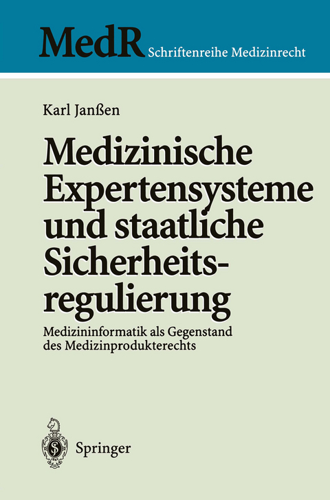 Medizinische Expertensysteme und staatliche Sicherheitsregulierung - Karl Janßen