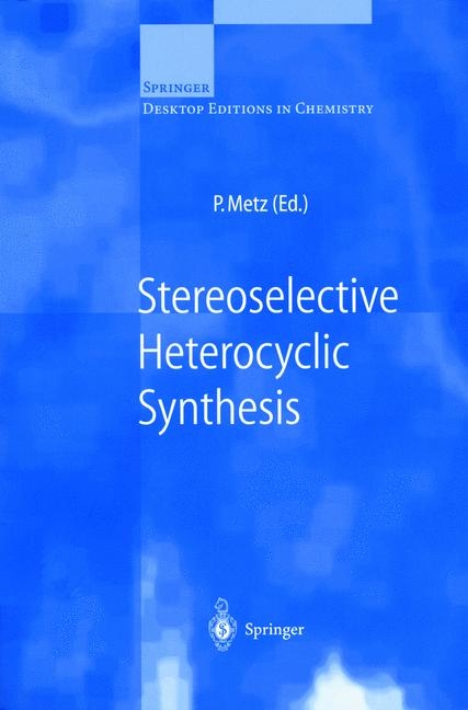 Stereoselective Heterocyclic Synthesis - 