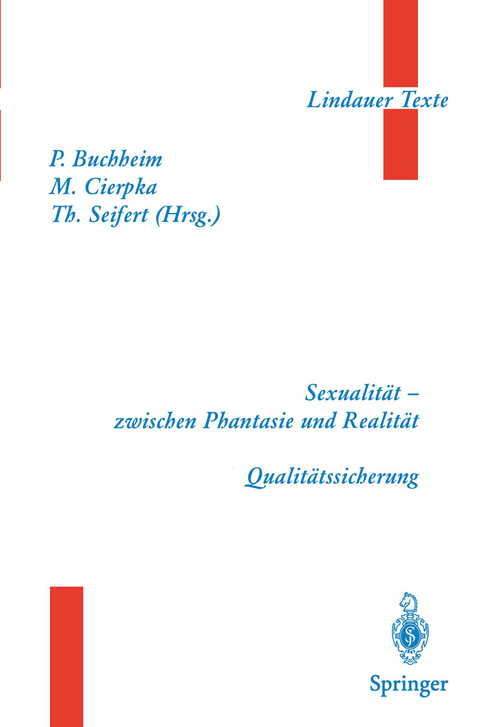 Teil 1 Sexualität — zwischen Phantasie und Realität Teil 2 Qualitätssicherung - 