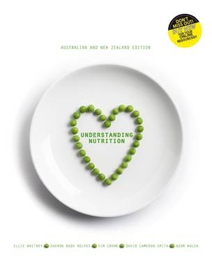 Understanding Nutrition - Eleanor N. Whitney, Sharon Rady Rolfes, Tim Crowe, David Cameron-Smith, Adam Walsh