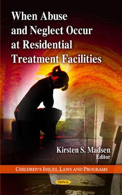 When Abuse & Neglect Occur at Residential Treatment Facilities - 