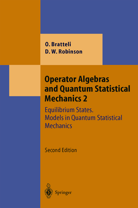 Operator Algebras and Quantum Statistical Mechanics - Ola Bratteli, Derek William Robinson