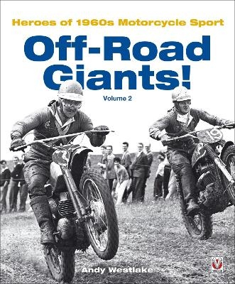 Off-Road Giants! (Volume 2) - Andrew ‘Andy’ Westlake