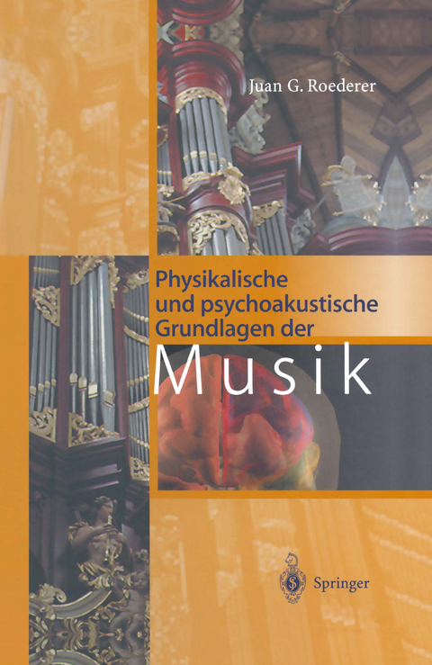 Physikalische und psychoakustische Grundlagen der Musik - Juan G. Roederer